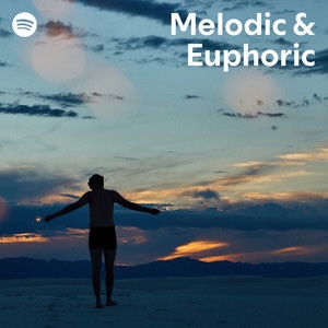 Spotify Melodic & Euphoric